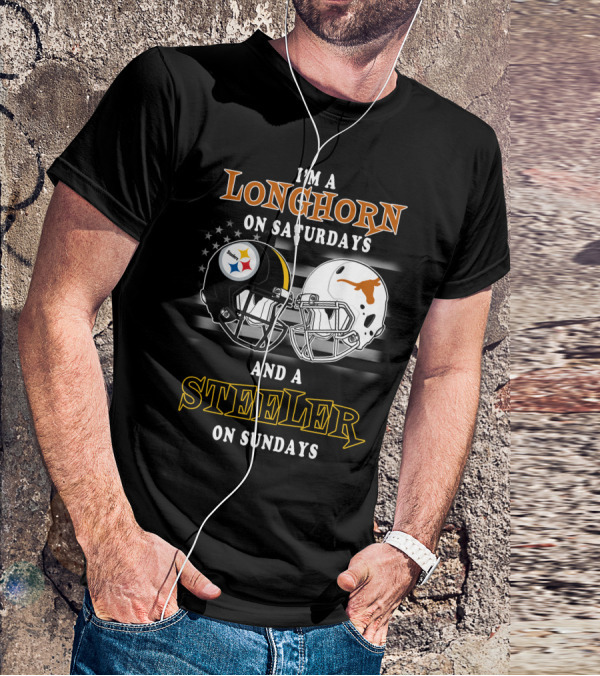 I'm A Longhorn On Saturdays And A Steeler On Sundays T-Shirt