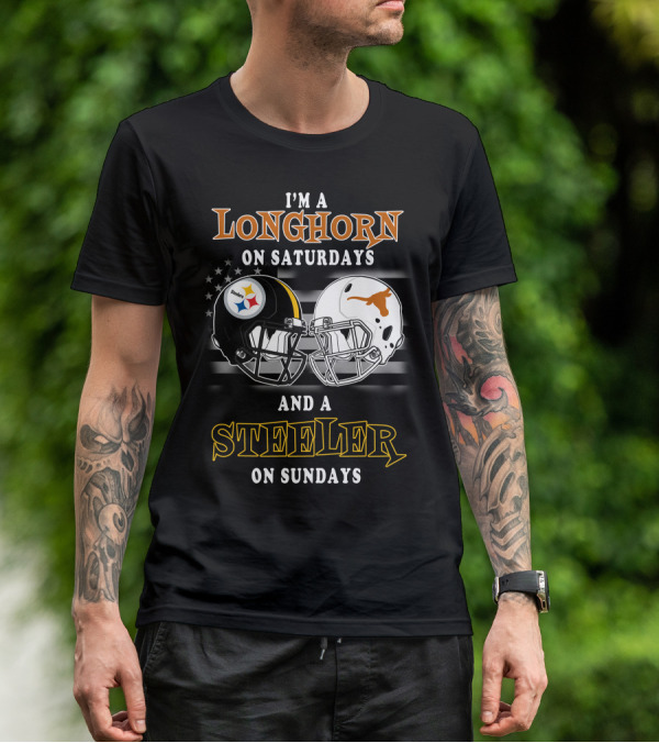 I'm A Longhorn On Saturdays And A Steeler On Sundays T-Shirt