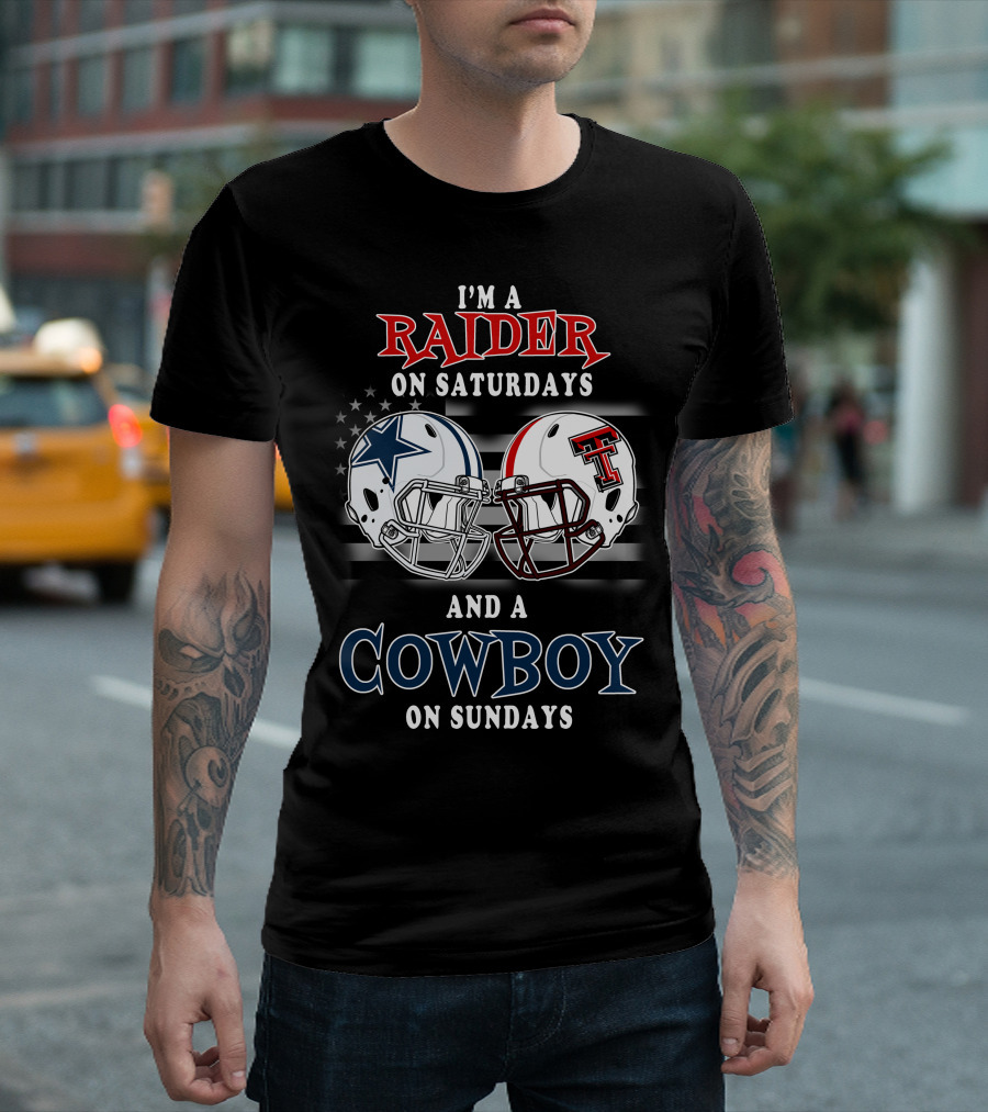 I'm A Raider On Saturdays And A Cowboy On Sundays T-Shirt