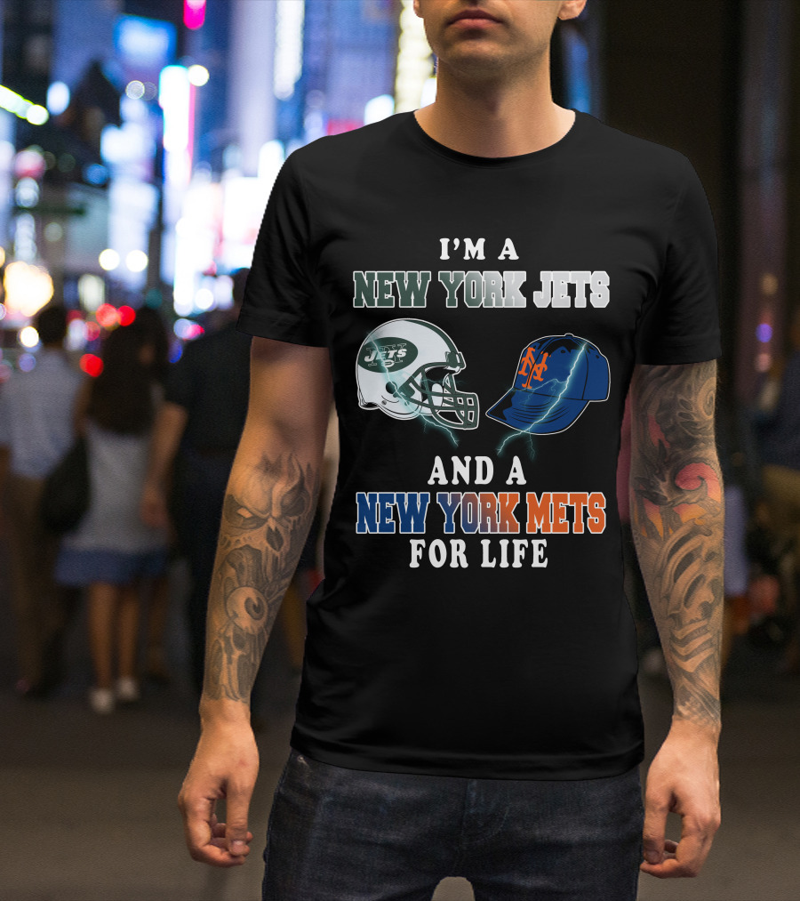 I'm A New York Jets And A New York Mets For Life T-Shirt