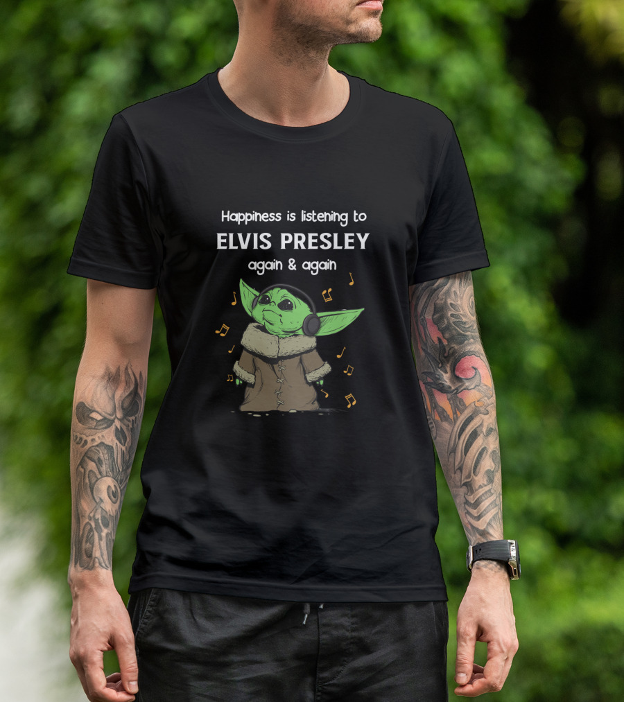 Happiness Is Listening To Elvis Presley Again And Again With Baby Yoda In Headphones T-Shirt