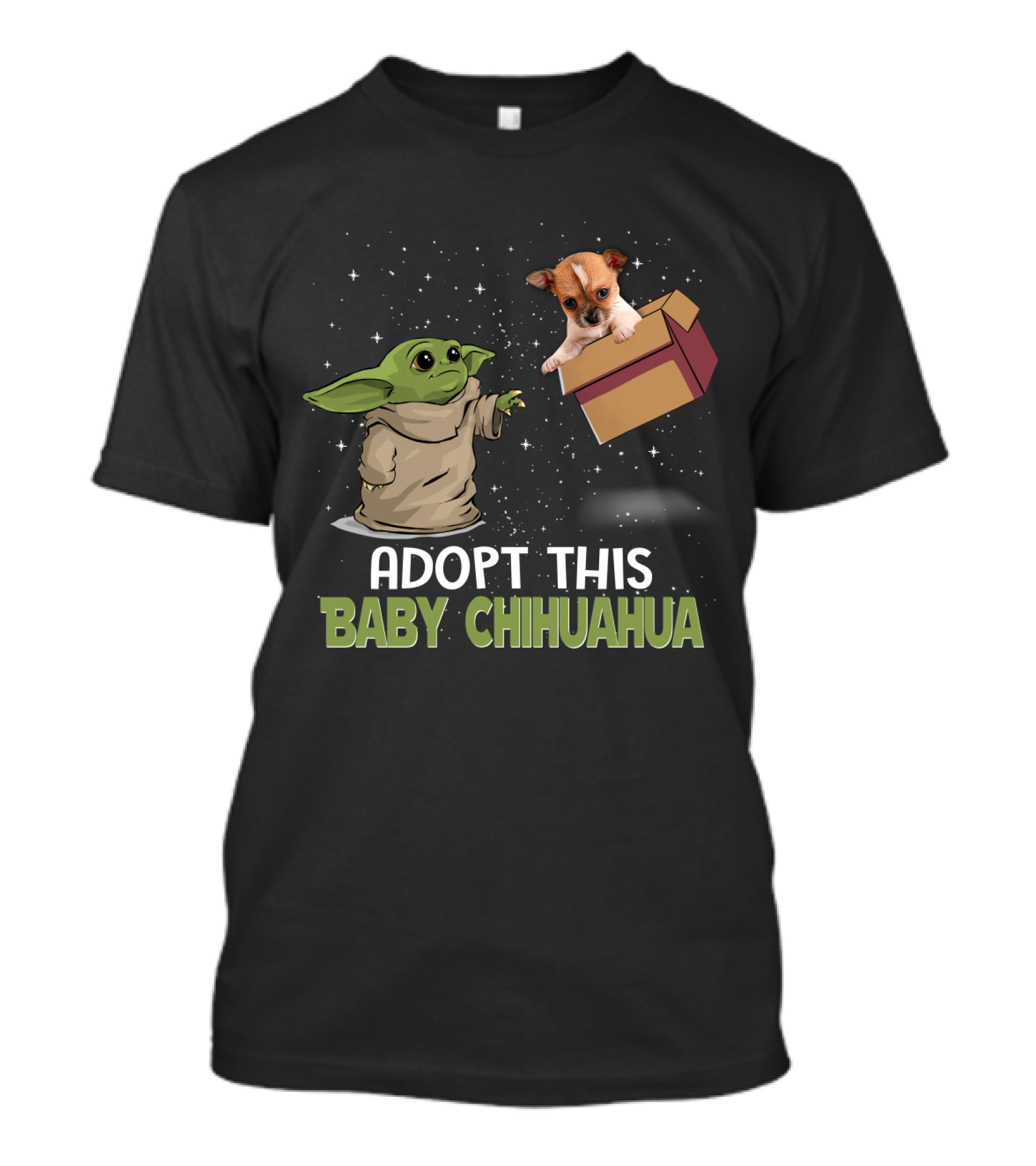 Adopt This Baby Chihuahua With Baby Yoda And Chihuahua In Space Scene T-Shirt