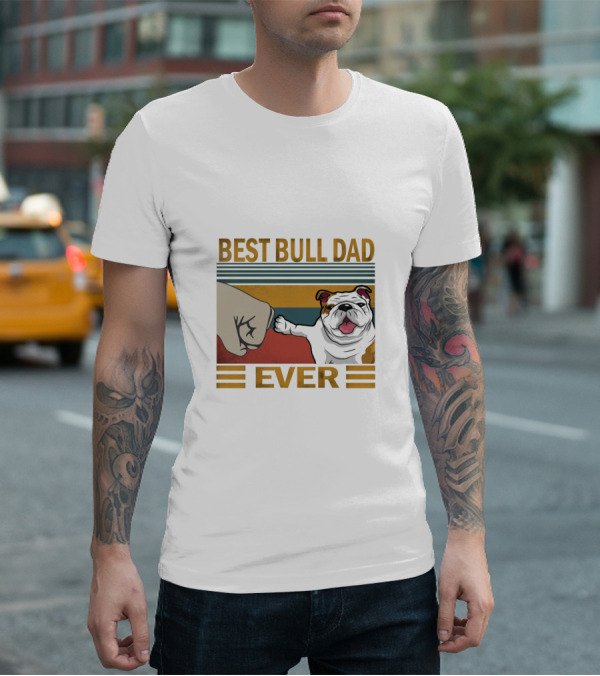 Best Bull Dad Ever T-Shirt