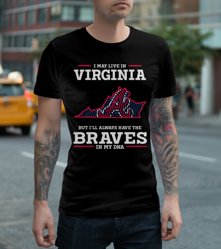 VIRGINIA BRAVES IN MY DNA T-Shirt