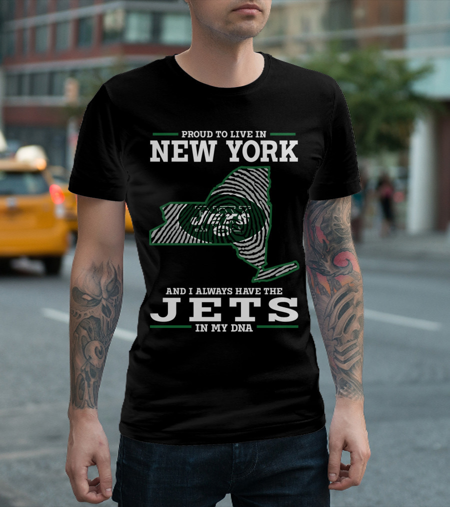 Proud to Live in New York Jets in My DNA T-Shirt