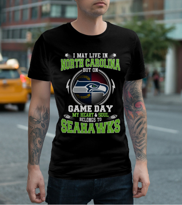 North Carolina Game Day My Heart And Soul Belongs To Seahawks T-Shirt