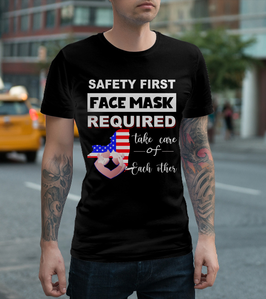 Safety First Face Mask Required Take Care Of Each Other Usa Flag Map T-Shirt