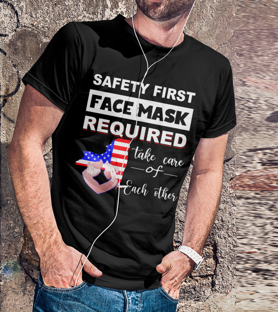 Safety First Face Mask Required Take Care Of Each Other Usa Flag Map T-Shirt