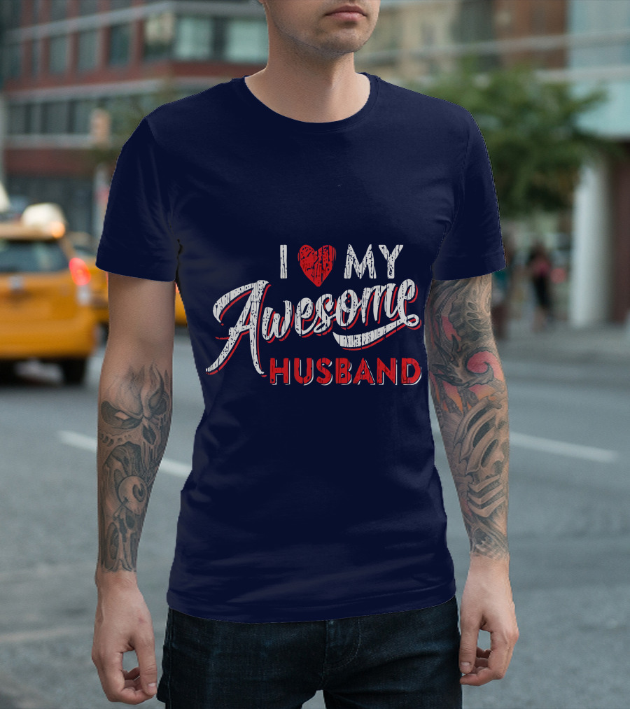 I Love My Awesome Husband T-Shirt
