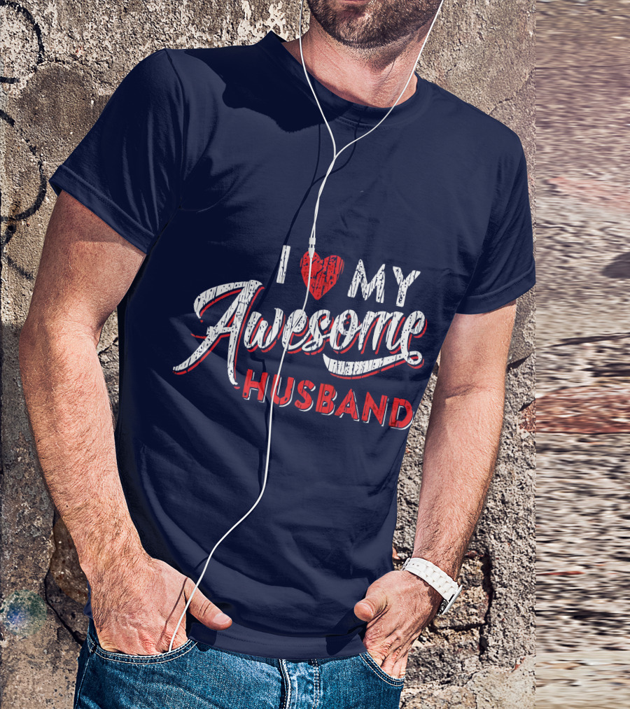I Love My Awesome Husband T-Shirt