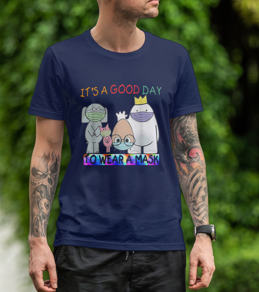 It's A Good Day To Wear A Mask Cute Animal Friends Colorful T-Shirt
