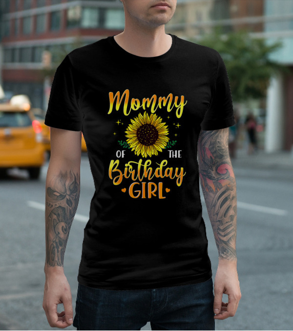 Mommy Of The Birthday Girl Sunflower T-Shirt