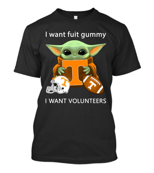 I Want Fuit Gummy T Volunteers Helmet Football Baby Yoda T-Shirt