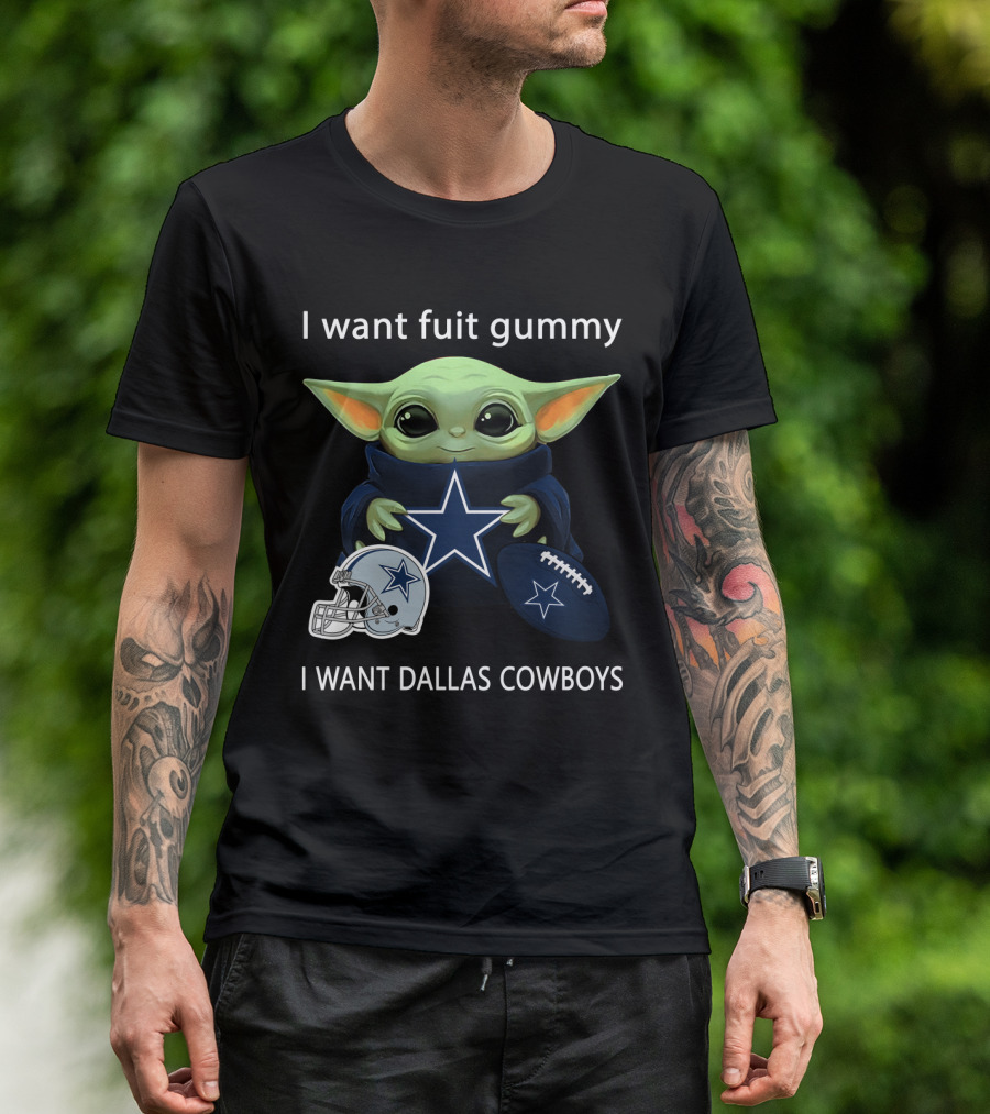 I Want Fuit Gummy I Want Dallas Cowboys Baby Yoda Football Nfl T-Shirt