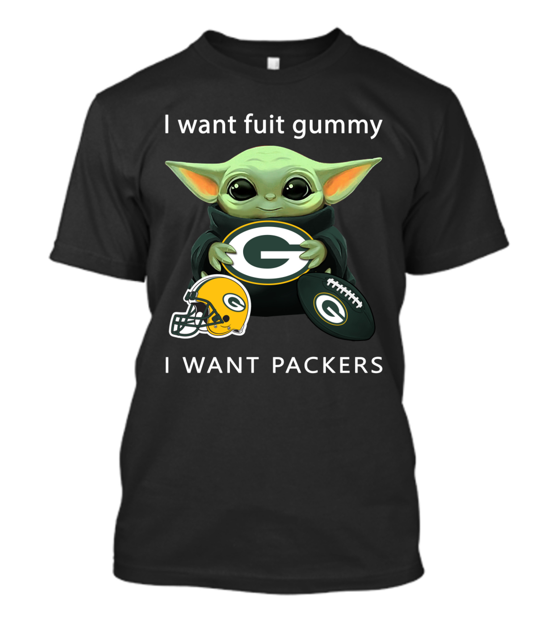 I Want Fruit Gummy I Want Packers Green Bay Packers Baby Yoda Helmet Football T-Shirt