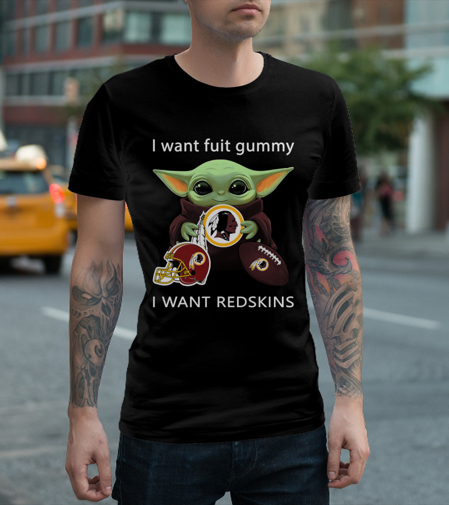 I Want Fruit Gummy I Want Redskins Baby Yoda Washington Football Nfl T-Shirt