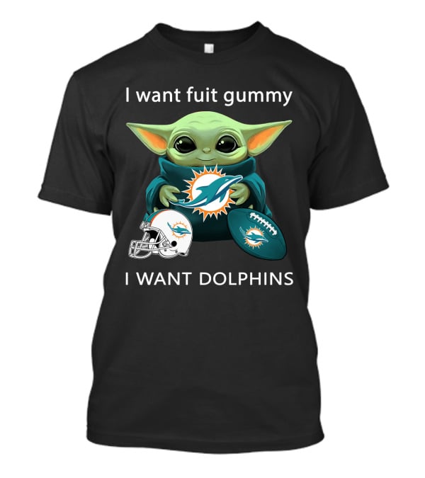 I Want Fuit Gummy I Want Dolphins Miami Football Fan Yoda T-Shirt