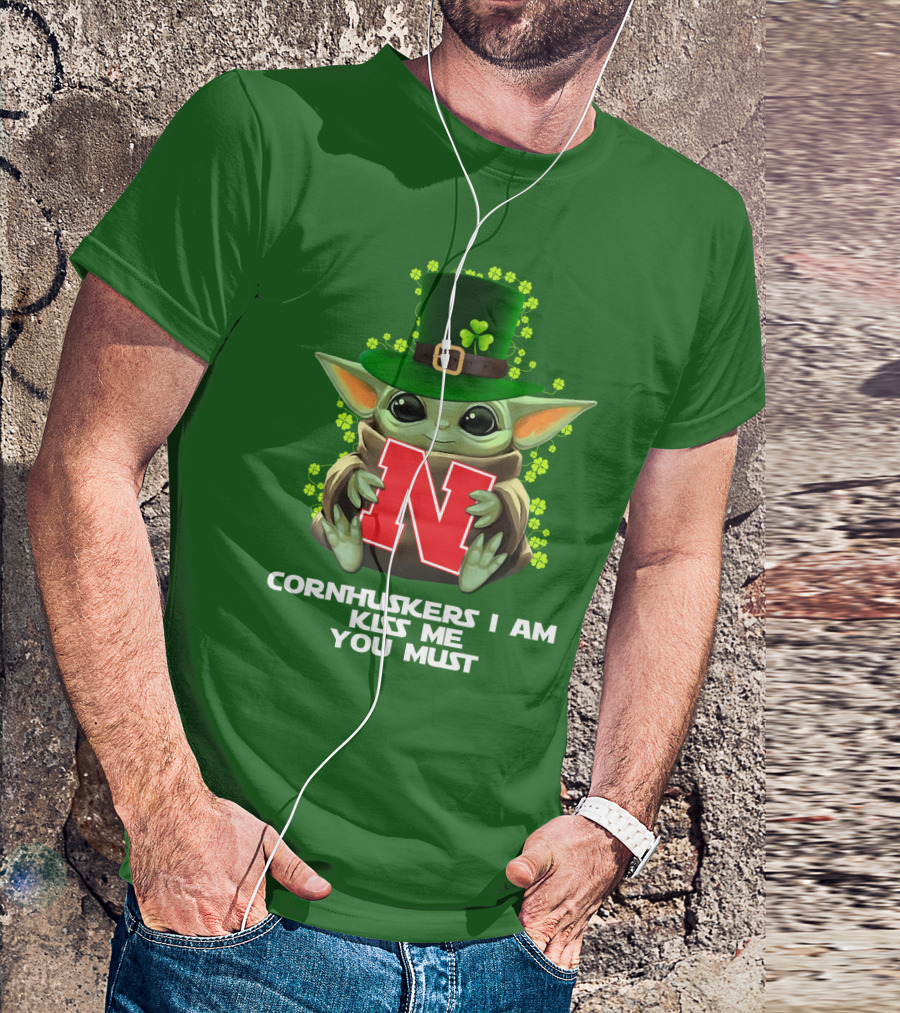 Cornhuskers I Am Kiss Me You Must Baby Yoda St. Patrick's Day T-Shirt