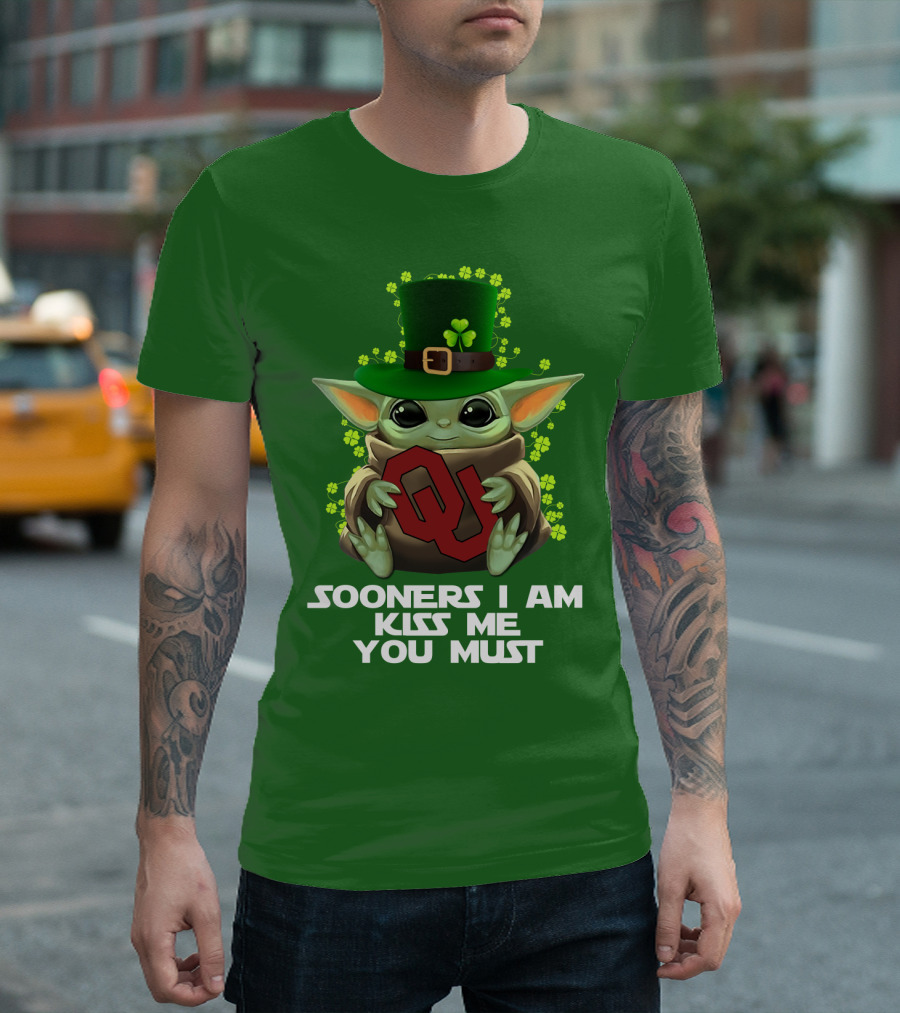 Sooners I Am Kiss Me You Must Baby Yoda St. Patrick’s Day Oklahoma T-Shirt