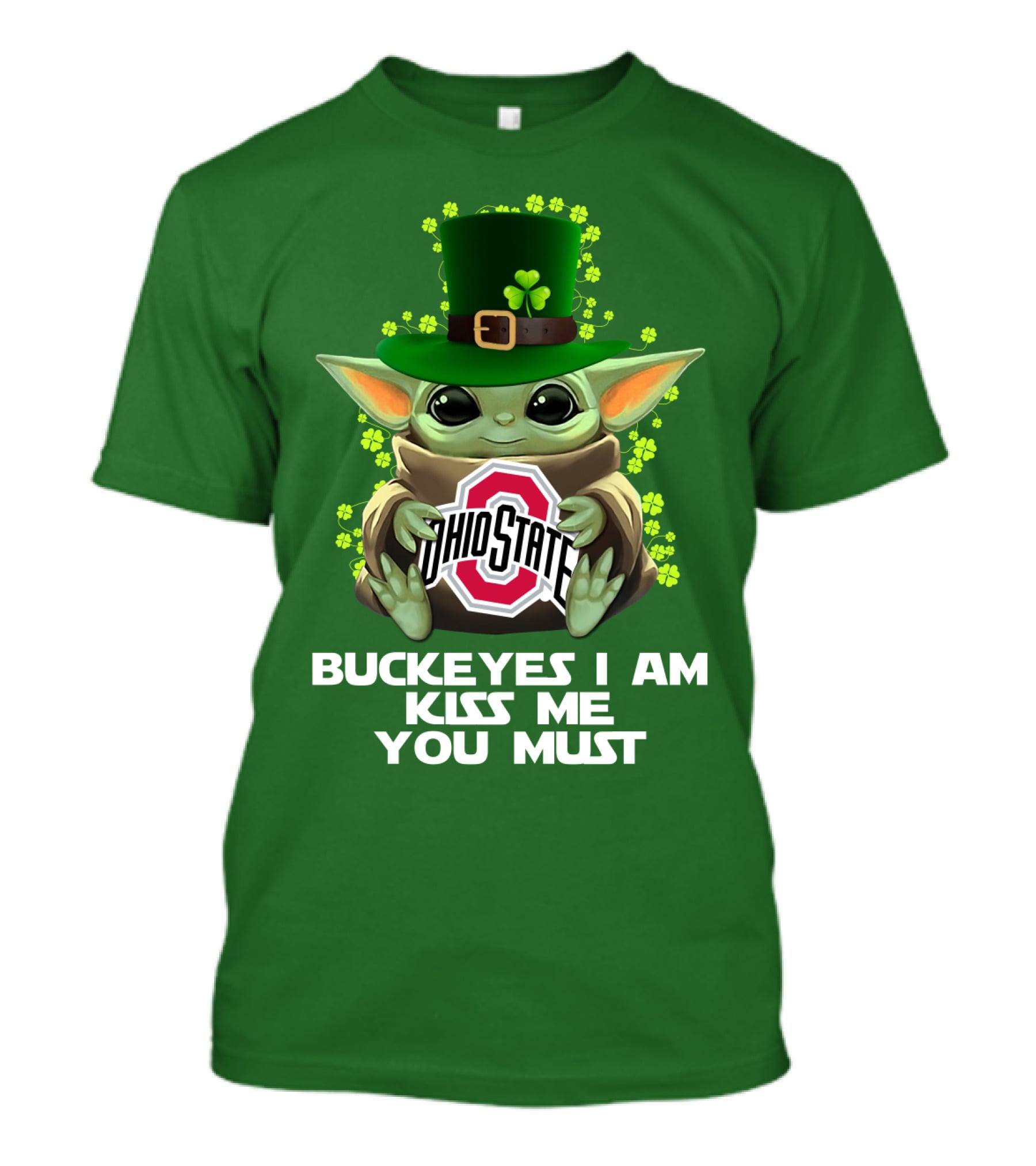 Buckeyes I Am Kiss Me You Must Ohio State Yoda St. Patrick's Day T-Shirt