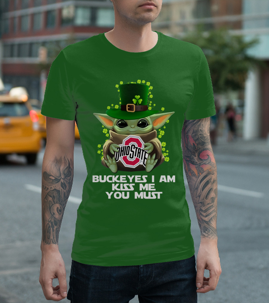 Buckeyes I Am Kiss Me You Must Ohio State Yoda St. Patrick's Day T-Shirt