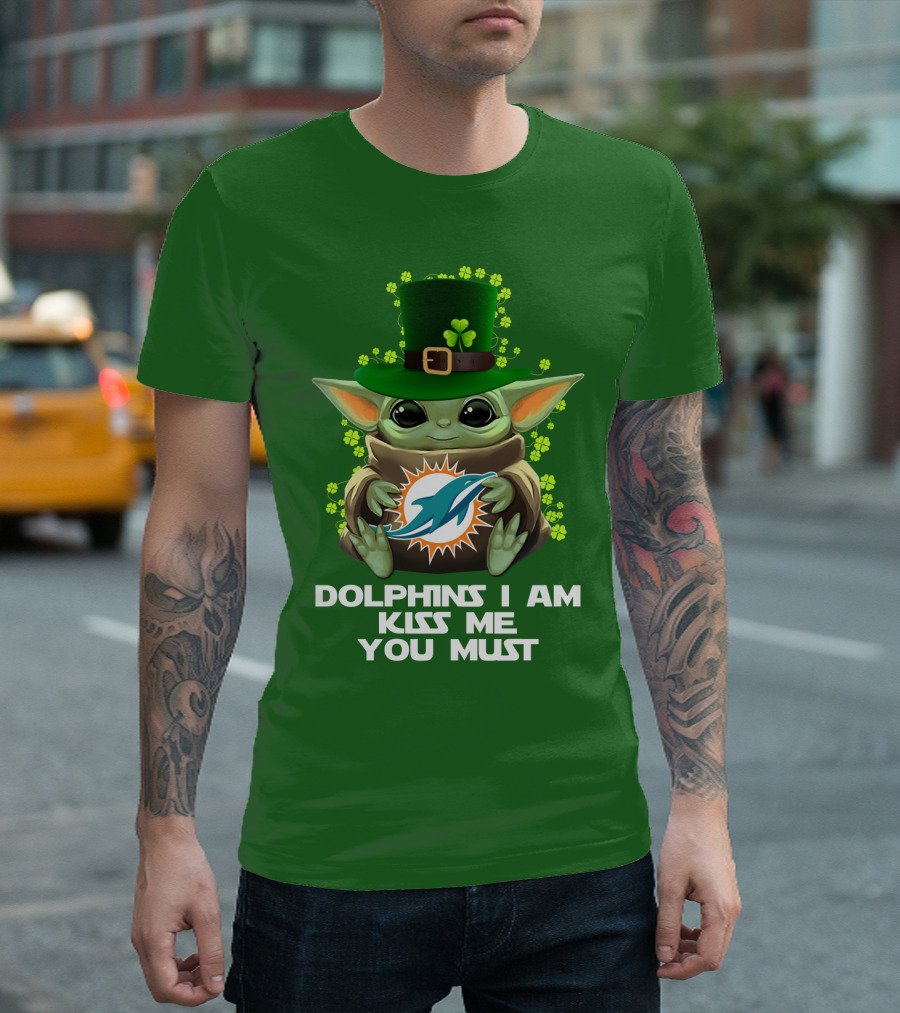 Dolphins I Am Kiss Me You Must Miami Nfl Baby Yoda St. Patrick's Day T-Shirt