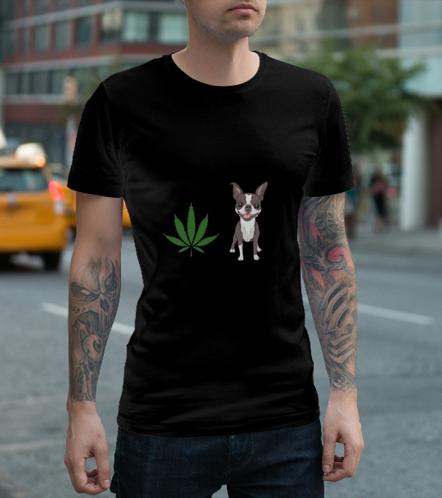 Boston Terrier And Cannabis Make Me Happy Humans Make My Head Hurt T-Shirt
