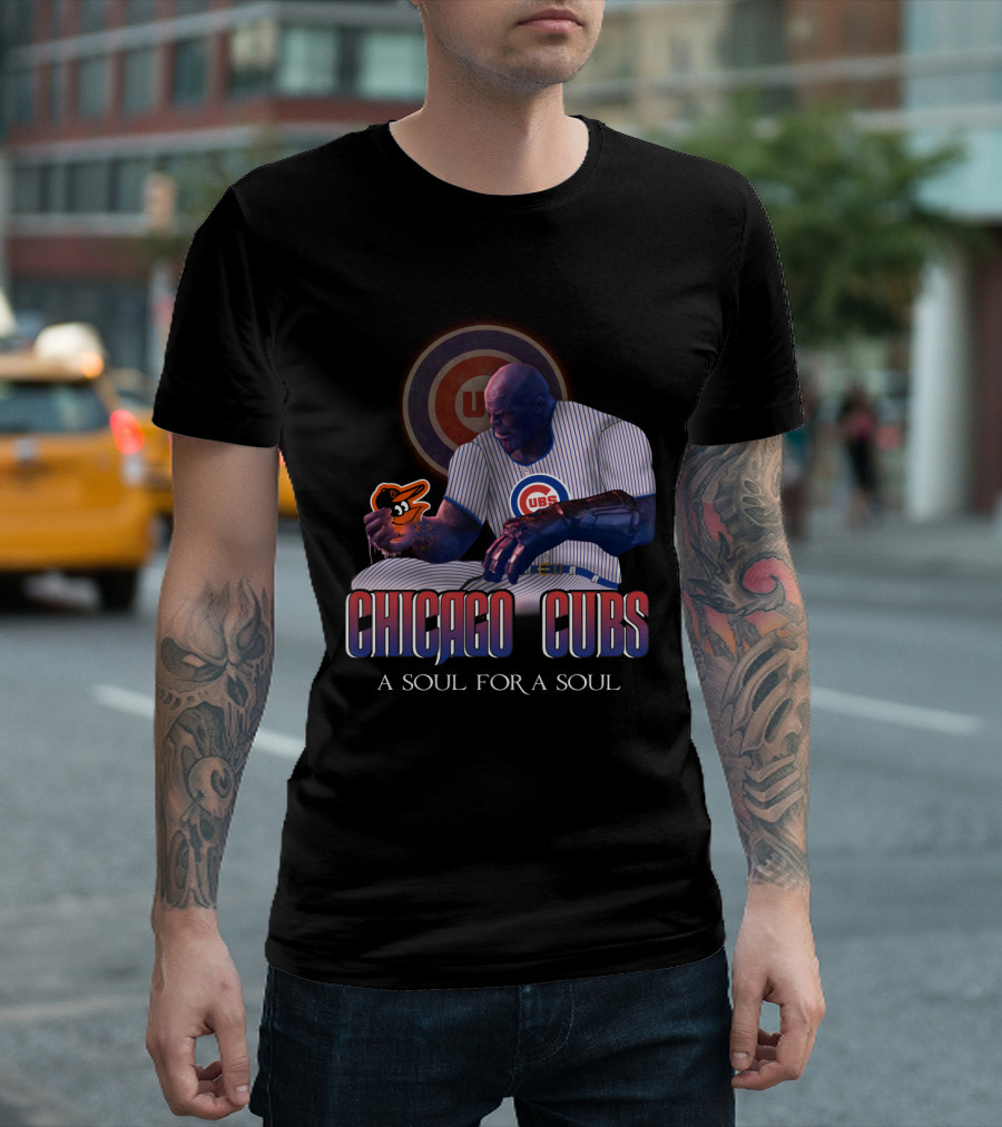Chicago Cubs Thanos A Soul For A Soul Orioles Mlb T-Shirt