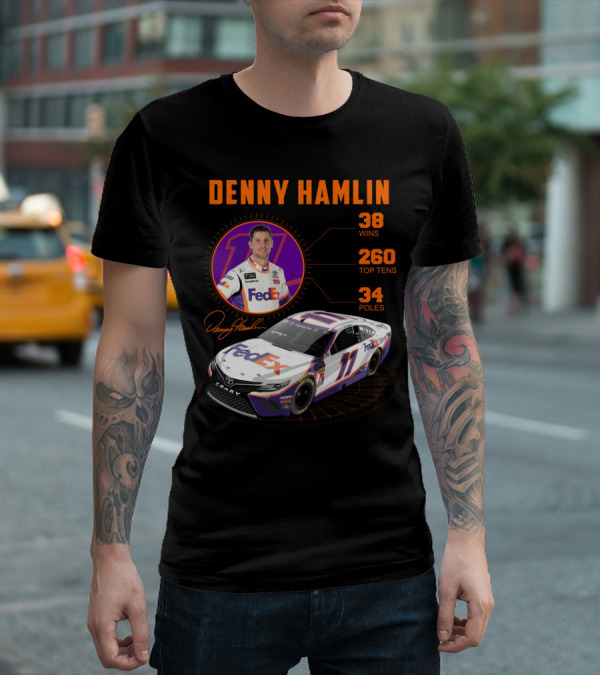 Denny Hamlin Fedex 11 Racing Stats 38 Wins 260 Top Tens 34 Poles T-Shirt