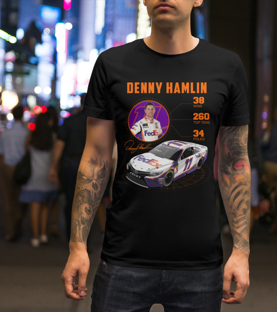 Denny Hamlin Fedex 11 Racing Stats 38 Wins 260 Top Tens 34 Poles T-Shirt