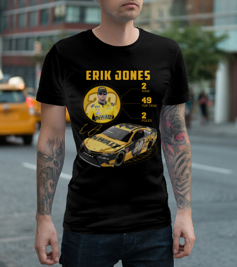 Erik Jones 20 Wins 49 Top Tens 2 Poles Dewalt Racing Car Nascar T-Shirt