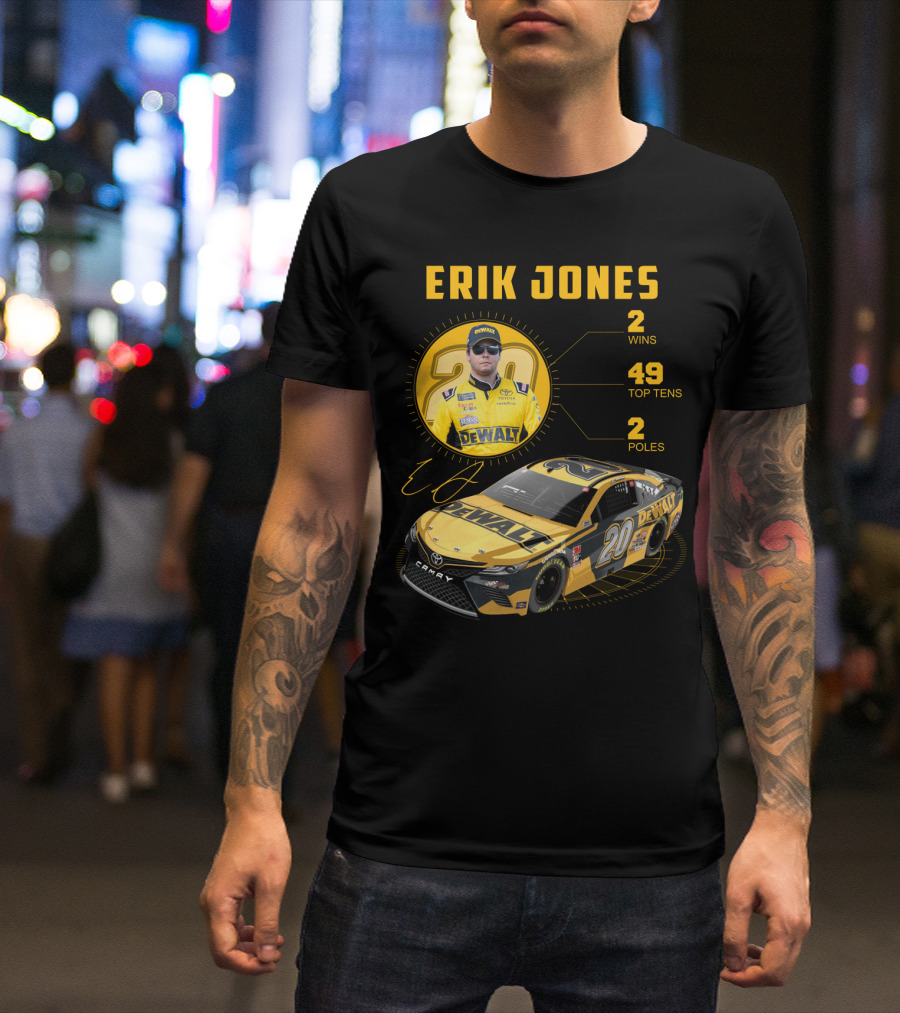 Erik Jones 20 Wins 49 Top Tens 2 Poles Dewalt Racing Car Nascar T-Shirt