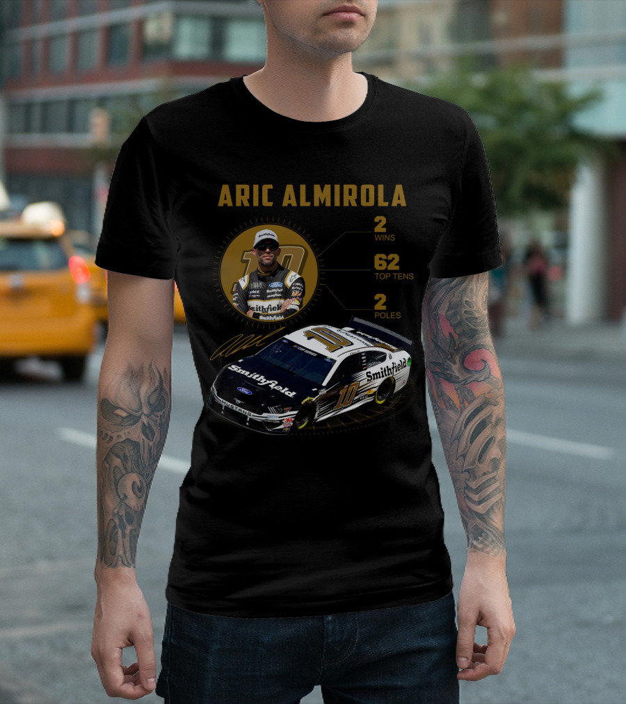 Aric Almirola 10 Smithfield Racing 2 Wins 62 Top Tens 2 Poles T-Shirt