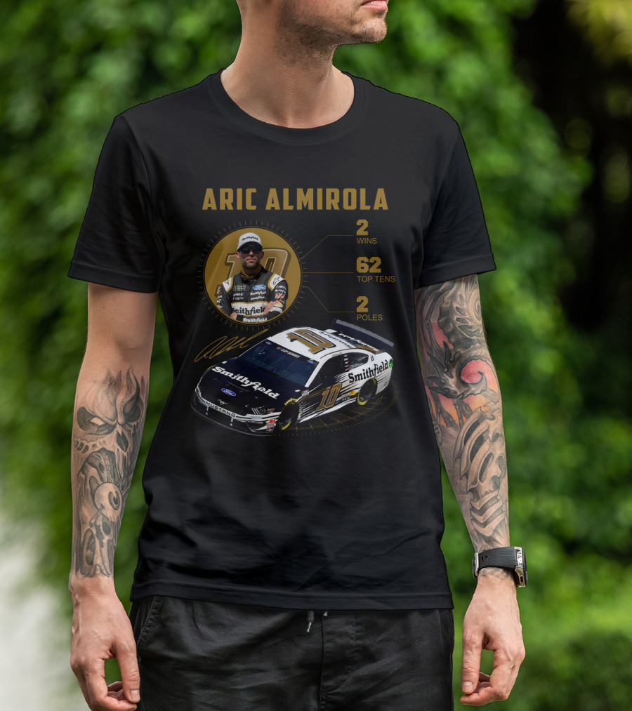 Aric Almirola 10 Smithfield Racing 2 Wins 62 Top Tens 2 Poles T-Shirt