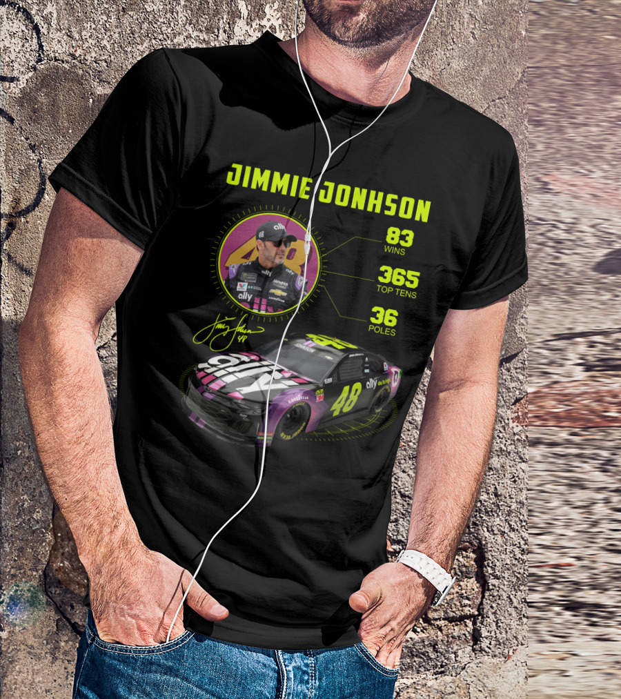 Jimmie Johnson 83 Wins 365 Top Tens 36 Poles Ally Racing Car 48 T-Shirt