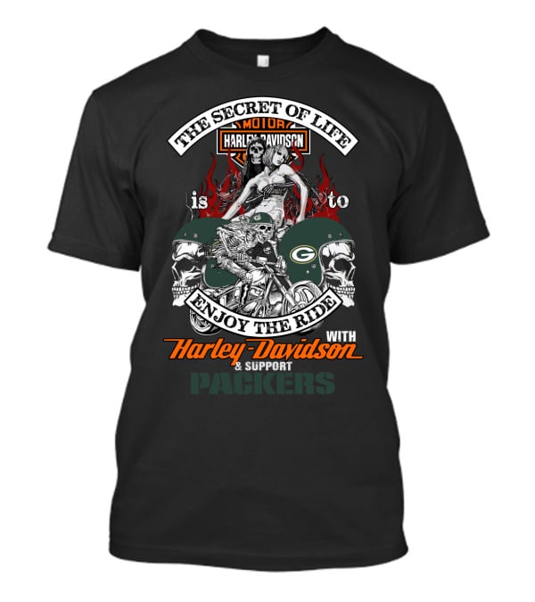 The Secret Of Life Harley Davidson Enjoy The Ride Support Packers T-Shirt