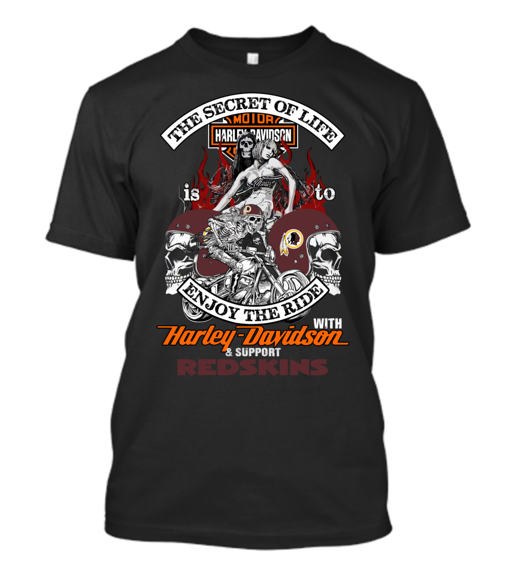 The Secret Of Life Is To Enjoy The Ride With Harley Davidson & Support Redskins T-Shirt