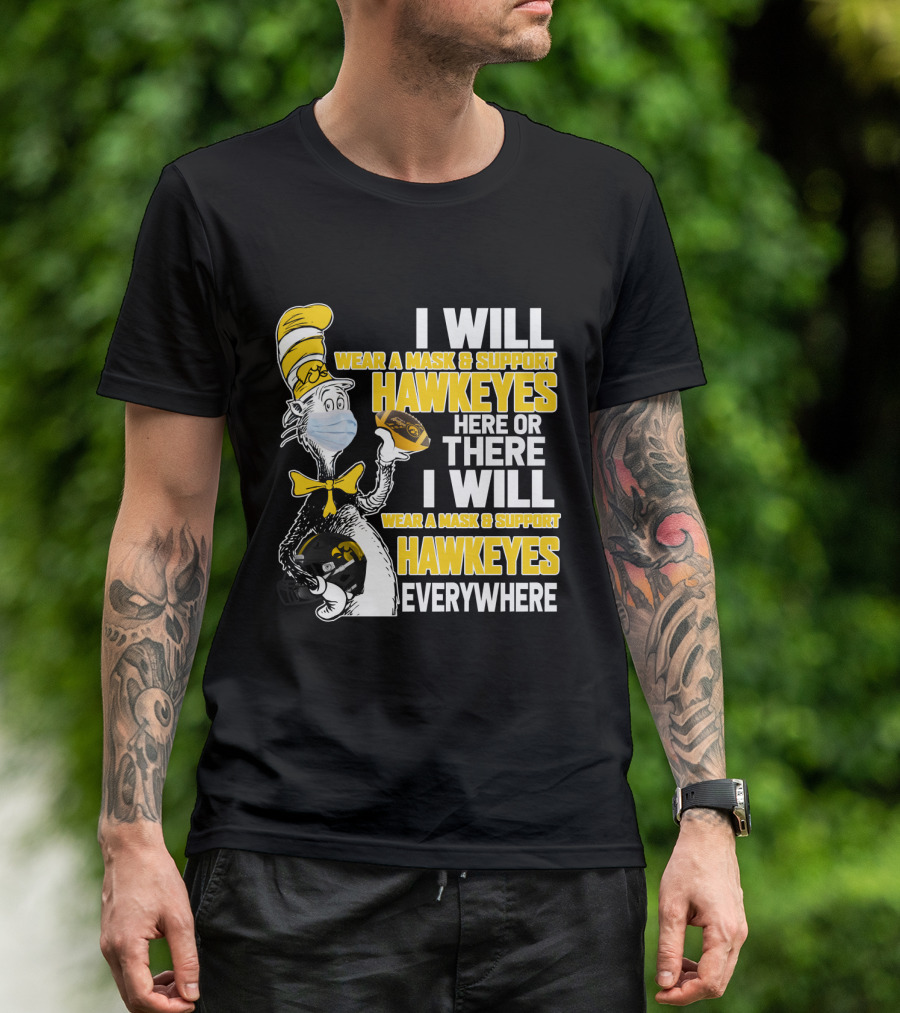 I Will Wear A Mask And Support Hawkeyes Everywhere T-Shirt