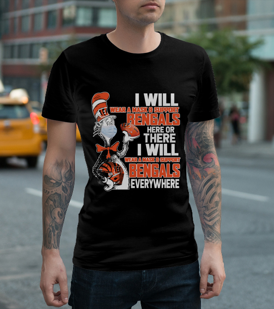 I Will Wear A Mask And Support Bengals Here Or There Everywhere Nfl 101 Cb2 T-Shirt