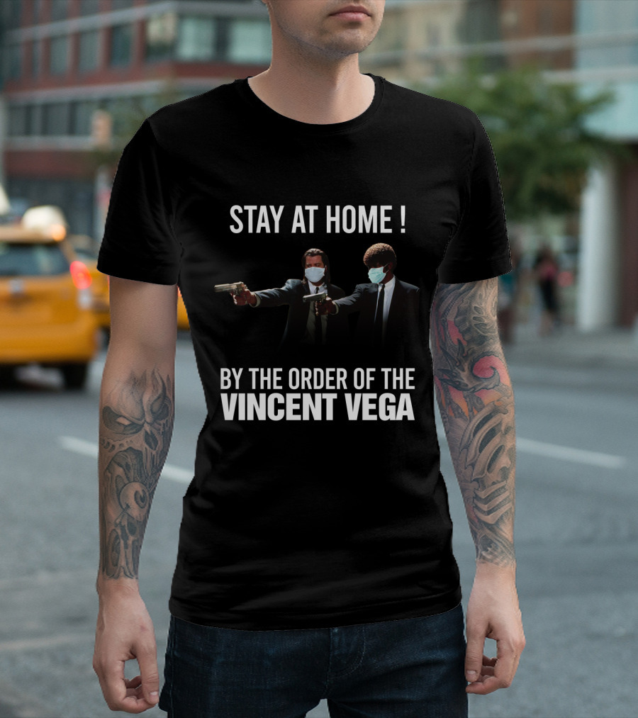Stay At Home By The Order Of Vincent Vega Pulp Fiction T-Shirt