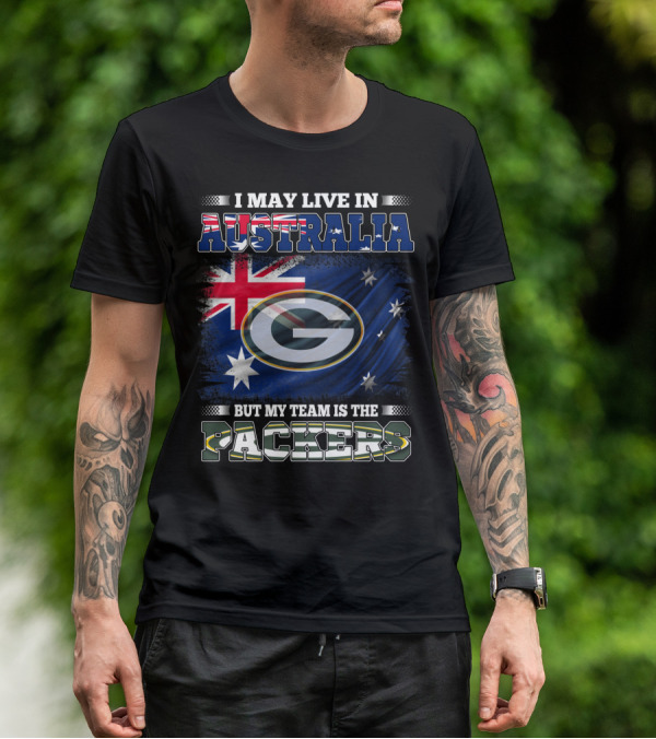 I May Live In Australia But My Team Is The Packers Green Bay Australia Flag T-Shirt