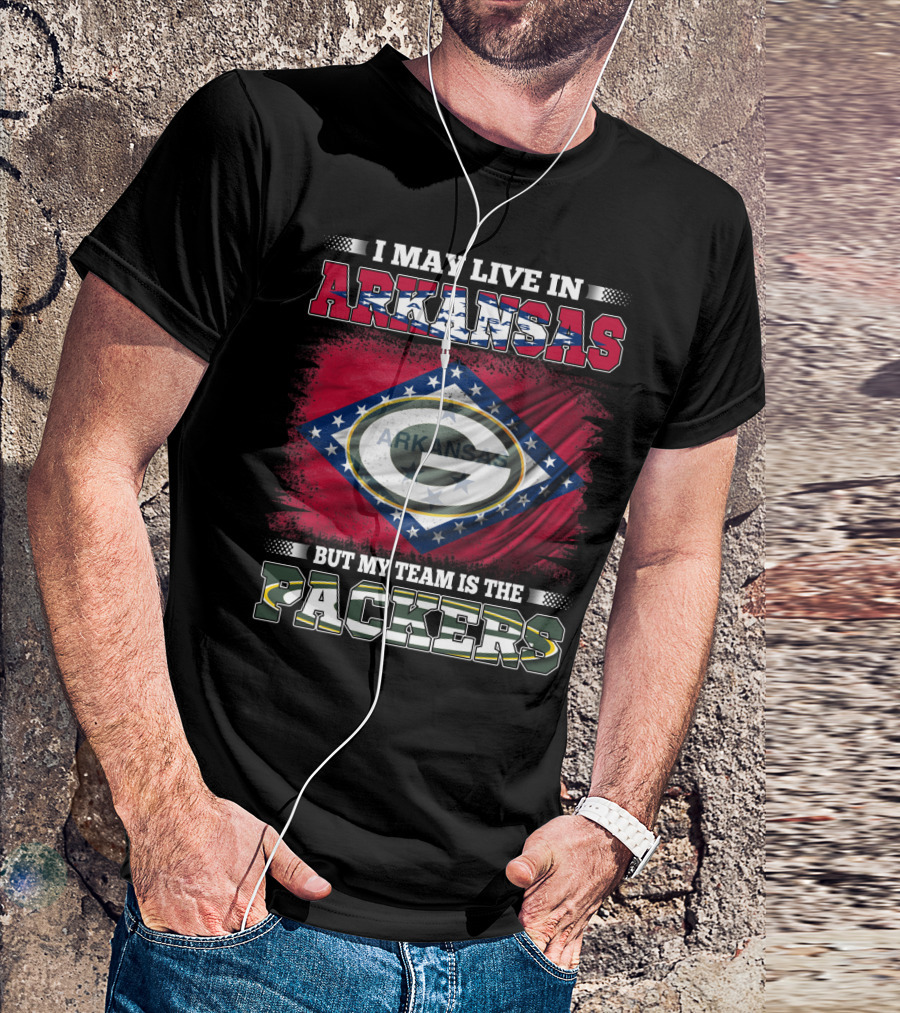 I May Live In Arkansas But My Team Is The Packers Arkansas Flag Green Bay Colors T-Shirt