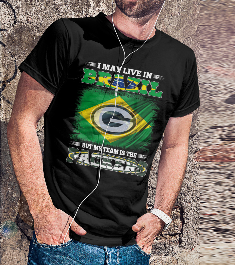 I May Live In Brazil But My Team Is The Packers Green Bay Influence T-Shirt