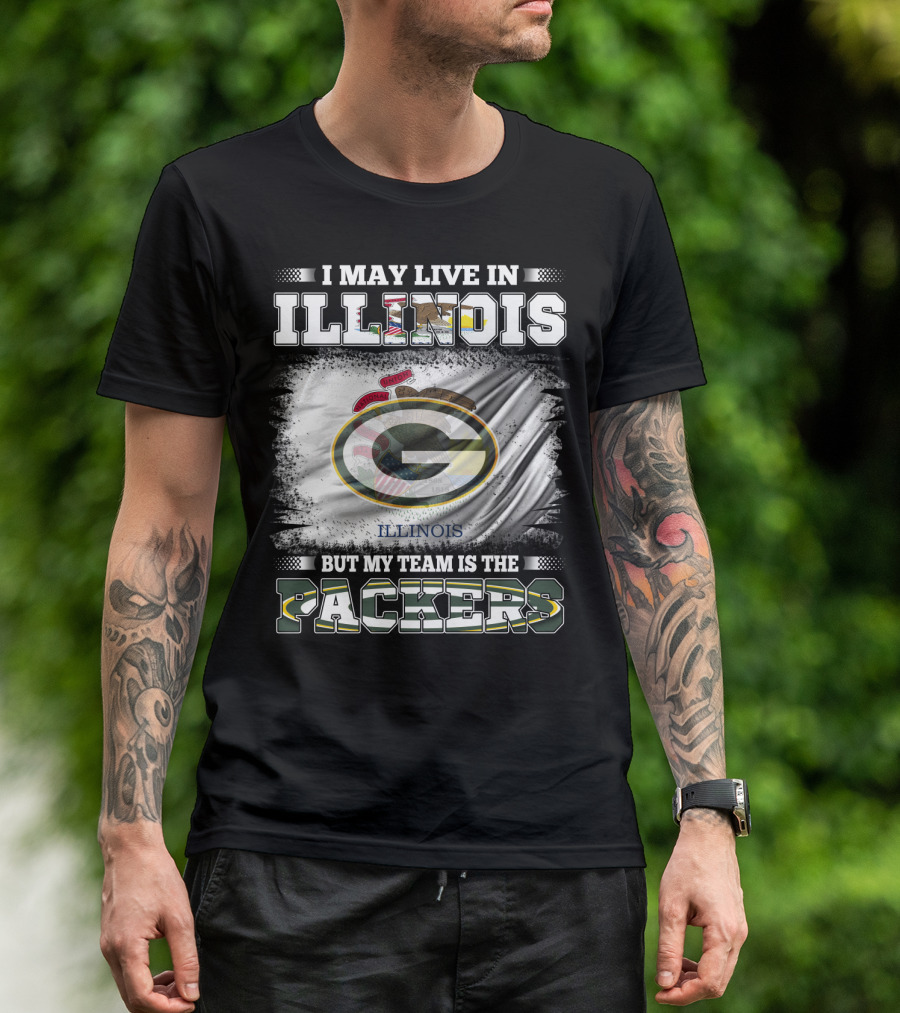 I May Live In Illinois But My Team Is The Packers With Green Bay Football T-Shirt