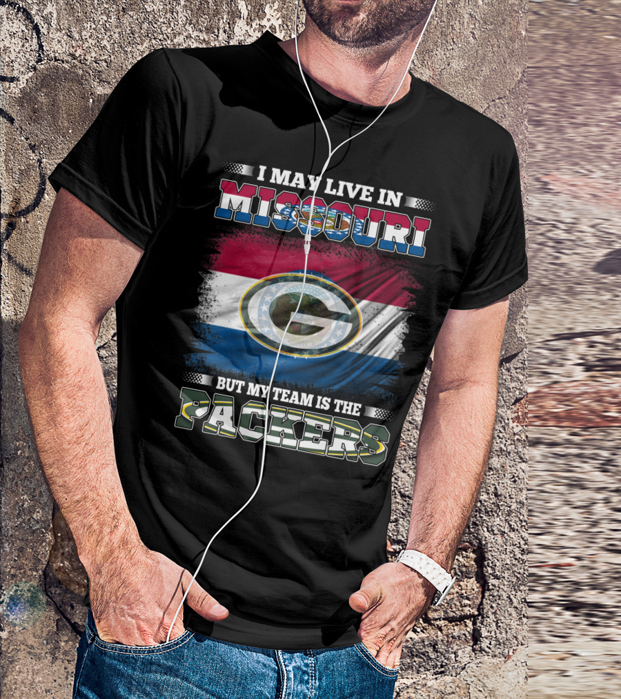 I May Live In Missouri But My Team Is The Packers With Green Bay Logo On Missouri State Flag T-Shirt