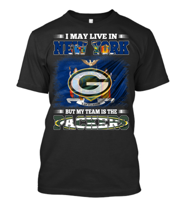 I May Live In New York Packers Team Excelsior Flag T-Shirt