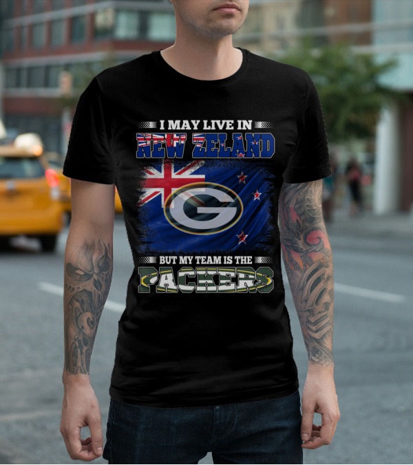 I May Live In New Zealand With Flag But My Team Is The Packers T-Shirt