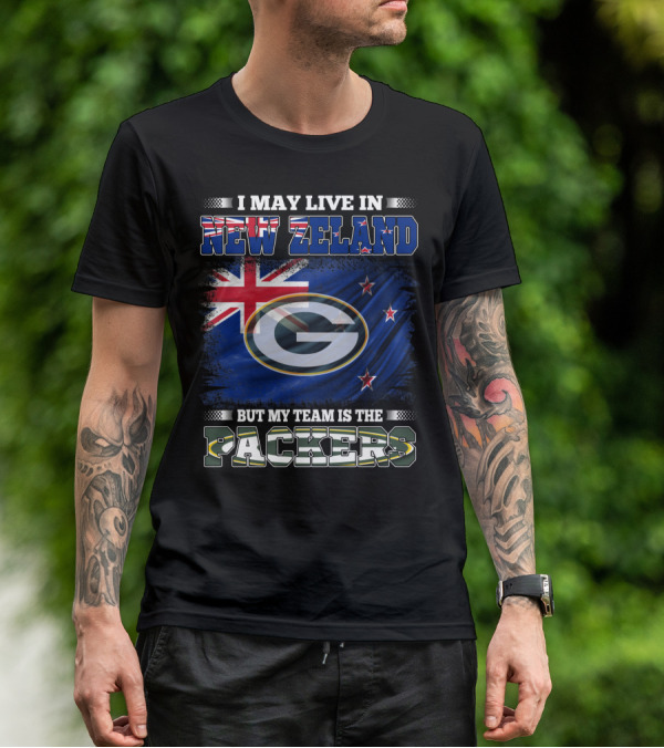 I May Live In New Zealand With Flag But My Team Is The Packers T-Shirt