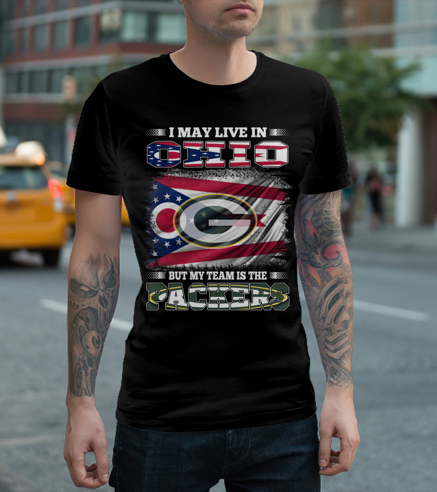 I May Live In Ohio Ohio State Flag Green Bay Packers Logo My Team Is The Packers T-Shirt