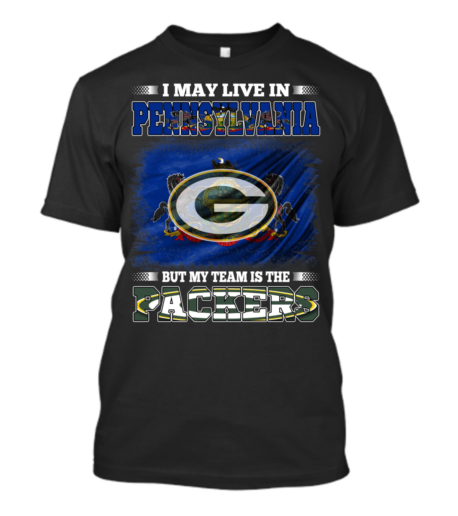 May Live In Pennsylvania But My Team Is The Packers T-Shirt